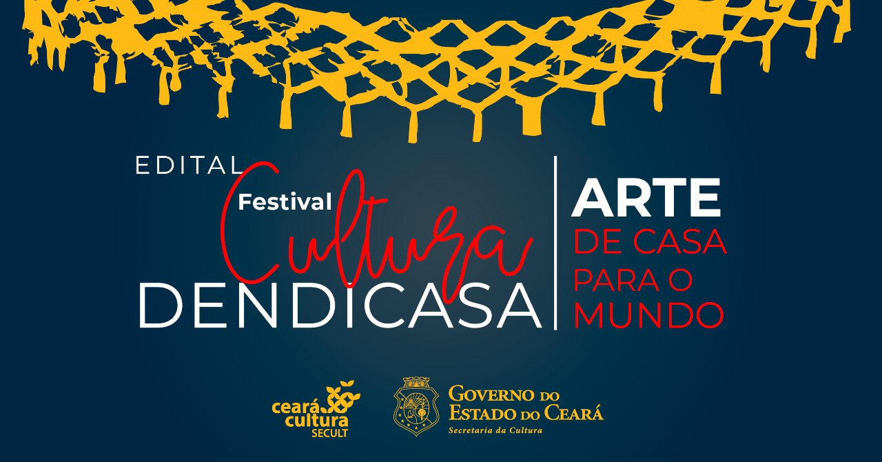 #Inscrições Abertas: Secult publica o Edital Festival Cultura DendiCasa para seleção de 400 projetos